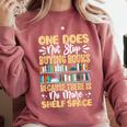 One Does Not Stop Buying Books Because There Is No More Shel Comfort Colors Sweatshirt Orchid One Does Not Stop Buying Books Because There Is No More Shel Comfort Colors Sweatshirt Orchid