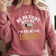 Be Patient I'm From The 1900s Comfort Colors Sweatshirt Orchid