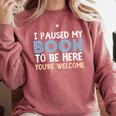 I Paused My Book To Be Here You'Re Welcome Reading Lover Comfort Colors Sweatshirt Orchid