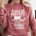 Playful Pace Humor Please Be Patient I'm From The 1900s Comfort Colors Sweatshirt Orchid Playful Pace Humor Please Be Patient I'm From The 1900s Comfort Colors Sweatshirt Orchid