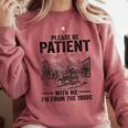 Please Be-Patient With-Me I'm From The 1900s Oregon Trail Comfort Colors Sweatshirt Orchid