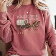 PLEASE BE PATIENT WITH ME I'M FROM THE 1900s Clever Premium Comfort Colors Sweatshirt Orchid PLEASE BE PATIENT WITH ME I'M FROM THE 1900s Clever Premium Comfort Colors Sweatshirt Orchid