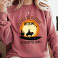 Please Be Patient With Me I'm From The 1900s Cowboy Comfort Colors Sweatshirt Orchid Please Be Patient With Me I'm From The 1900s Cowboy Comfort Colors Sweatshirt Orchid
