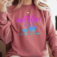 Please Be Patient With Me I'm From The 1900s Father Day Comfort Colors Sweatshirt Orchid Please Be Patient With Me I'm From The 1900s Father Day Comfort Colors Sweatshirt Orchid