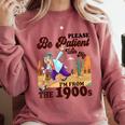 Please Be Patient With Me I'm From The 1900s Gen X Boomer Comfort Colors Sweatshirt Orchid Please Be Patient With Me I'm From The 1900s Gen X Boomer Comfort Colors Sweatshirt Orchid
