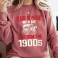 Please Be Patient With Me I'm From The 1900s Grandma Grandpa Premium Comfort Colors Sweatshirt Orchid