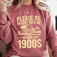 Please Be Patient I'm From The 1900s Over The Hill Premium Comfort Colors Sweatshirt Orchid Please Be Patient I'm From The 1900s Over The Hill Premium Comfort Colors Sweatshirt Orchid