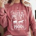 Please Be Patient I'm From The 1900s Old Man Comfort Colors Sweatshirt Orchid Please Be Patient I'm From The 1900s Old Man Comfort Colors Sweatshirt Orchid