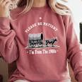 Please Be Patient I'm From The 1900s Oxen And Wagon Comfort Colors Sweatshirt Orchid Please Be Patient I'm From The 1900s Oxen And Wagon Comfort Colors Sweatshirt Orchid