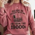 Please Be Patient I'm From The 1900s Premium Tri-Blend Comfort Colors Sweatshirt Orchid Please Be Patient I'm From The 1900s Premium Tri-Blend Comfort Colors Sweatshirt Orchid