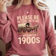 Please Be Patient With Me I'm From The 1900s Retro Humor Comfort Colors Sweatshirt Orchid