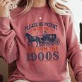 Please Be Patient With Me I'm From The 1900s Retro Nostalgic Comfort Colors Sweatshirt Orchid Please Be Patient With Me I'm From The 1900s Retro Nostalgic Comfort Colors Sweatshirt Orchid