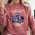 Please Be Patient I'm From The 1900s Retro Raccoon Saying Comfort Colors Sweatshirt Orchid Please Be Patient I'm From The 1900s Retro Raccoon Saying Comfort Colors Sweatshirt Orchid