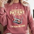 Please Be Patient I'm From The 1900s Sarcastic Joke Comfort Colors Sweatshirt Orchid Please Be Patient I'm From The 1900s Sarcastic Joke Comfort Colors Sweatshirt Orchid