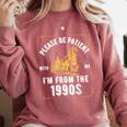 Please Be Patient I'm From The 1900s Saying Comfort Colors Sweatshirt Orchid Please Be Patient I'm From The 1900s Saying Comfort Colors Sweatshirt Orchid