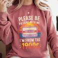 Please Be Patient With Me I'm From The 1900s Shirt Men Women Comfort Colors Sweatshirt Orchid Please Be Patient With Me I'm From The 1900s Shirt Men Women Comfort Colors Sweatshirt Orchid