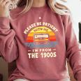 Please Be Patient With Me I'm From The 1900s Shirt Men Women Premium Tri-Blend Comfort Colors Sweatshirt Orchid