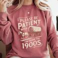 Please Be Patient With Me I'm From The 1900s Western Humor Comfort Colors Sweatshirt Orchid Please Be Patient With Me I'm From The 1900s Western Humor Comfort Colors Sweatshirt Orchid