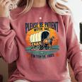 Please Be Patient With Me I'm From The 1900s Women Men Comfort Colors Sweatshirt Orchid