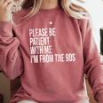 Please Be Patient With Me I’m From The 90s Kid Nostalgia Comfort Colors Sweatshirt Orchid Please Be Patient With Me I’m From The 90s Kid Nostalgia Comfort Colors Sweatshirt Orchid