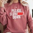 Please Slow Down Saying Quote Retro I'm From The 1900s Comfort Colors Sweatshirt Orchid