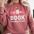 Published Author Ask Me About My Book Comfort Colors Sweatshirt Orchid