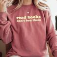 Read Books Don’t Ban Them Free Speech Advocate Book Lover Comfort Colors Sweatshirt Orchid