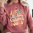 I Still Read Children Books Women Men Kids Books Lovers Comfort Colors Sweatshirt Orchid
