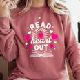 Read Your Heart Out Cute Teacher Women Book Lovers Comfort Colors Sweatshirt Orchid Read Your Heart Out Cute Teacher Women Book Lovers Comfort Colors Sweatshirt Orchid