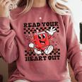 Read Your Heart Out Teacher Valentines Book Lover Comfort Colors Sweatshirt Orchid