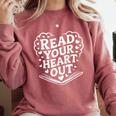 Read Your Heart Out Teacher Women Reader Bookish Book Lovers Comfort Colors Sweatshirt Orchid
