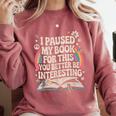Reading Quote For Bookworm And Librarian Comfort Colors Sweatshirt Orchid Reading Quote For Bookworm And Librarian Comfort Colors Sweatshirt Orchid