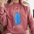You Had To Be There S Nostalgia Comfort Colors Sweatshirt Orchid You Had To Be There S Nostalgia Comfort Colors Sweatshirt Orchid