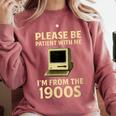 Retro Please Be Patient With Me I'm From The 1900s Computer Comfort Colors Sweatshirt Orchid