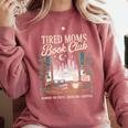Tired Moms Book Club Coffee Chaos Chapters Book Lover Comfort Colors Sweatshirt Orchid Tired Moms Book Club Coffee Chaos Chapters Book Lover Comfort Colors Sweatshirt Orchid