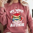 My Wife Is My Favorite Author Book Writer Comfort Colors Sweatshirt Orchid