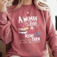 A Woman Cannot Survive On Books Alone She Also Needs Yarn Premium Comfort Colors Sweatshirt Orchid