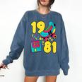 1981 Retro Raised In The 80s Old School Nostalgia Vibes Comfort Colors Sweatshirt Blue Jean 1981 Retro Raised In The 80s Old School Nostalgia Vibes Comfort Colors Sweatshirt Blue Jean