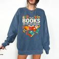 Books Are My Love Language Reading Lover Librarian Valentine Comfort Colors Sweatshirt Blue Jean