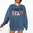 Cute Read Reading Day Book Lovers Teachers Students Kids Comfort Colors Sweatshirt Blue Jean Cute Read Reading Day Book Lovers Teachers Students Kids Comfort Colors Sweatshirt Blue Jean