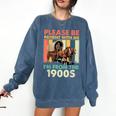 Dad Fathers Day Please Be Patient I'm From The 1900s Comfort Colors Sweatshirt Blue Jean Dad Fathers Day Please Be Patient I'm From The 1900s Comfort Colors Sweatshirt Blue Jean