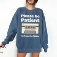 I'm From The 1900s Be Patient Retro Cassette Tape Premium Comfort Colors Sweatshirt Blue Jean