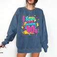 I Love The 90'S 90s Nostalgia Comfort Colors Sweatshirt Blue Jean I Love The 90'S 90s Nostalgia Comfort Colors Sweatshirt Blue Jean