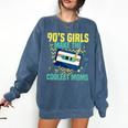 Nineties Girls Make The Coolest Moms Nostalgia 90s Mom Comfort Colors Sweatshirt Blue Jean Nineties Girls Make The Coolest Moms Nostalgia 90s Mom Comfort Colors Sweatshirt Blue Jean