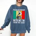 Be Patient With Me I'm From The 1900s Comfort Colors Sweatshirt Blue Jean Be Patient With Me I'm From The 1900s Comfort Colors Sweatshirt Blue Jean