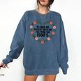Please Be Patient With My I'm From The 1900s Birthday Comfort Colors Sweatshirt Blue Jean