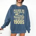Please Be Patient I'm From The 1900s Over The Hill Premium Comfort Colors Sweatshirt Blue Jean Please Be Patient I'm From The 1900s Over The Hill Premium Comfort Colors Sweatshirt Blue Jean