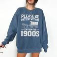 Please Be Patient I'm From The 1900s Over The Hill Premium Tri-Blend Comfort Colors Sweatshirt Blue Jean Please Be Patient I'm From The 1900s Over The Hill Premium Tri-Blend Comfort Colors Sweatshirt Blue Jean