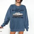 Please Be Patient With Me I'm From The 1900s Old Car Comfort Colors Sweatshirt Blue Jean Please Be Patient With Me I'm From The 1900s Old Car Comfort Colors Sweatshirt Blue Jean