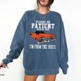 Please Be Patient With Me I'm From The 1900s Old School Comfort Colors Sweatshirt Blue Jean